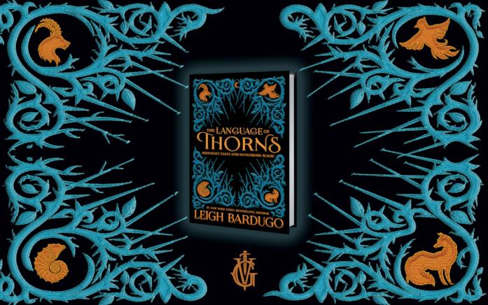 The Language of Thorns: Midnight Tales and Dangerous Magic La raccolta di racconti fiabeschi The Language of Thorns
