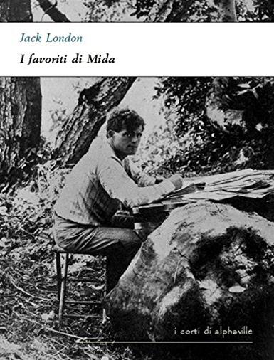 I Favoriti di Mida di Jack London