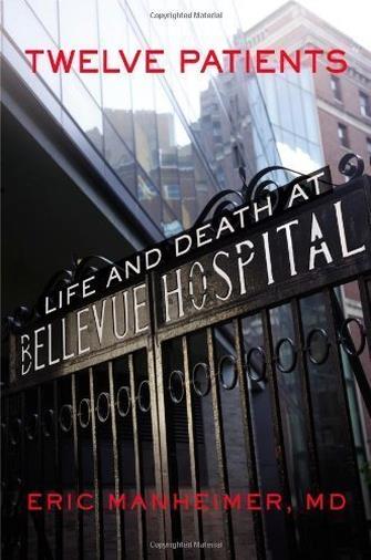 Twelve Patients: Life and Death at Bellevue Hospital