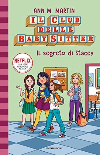 Il segreto di Stacey. Il Club delle baby sitter: 3