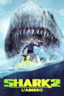 Poster Shark 2 - L'abisso