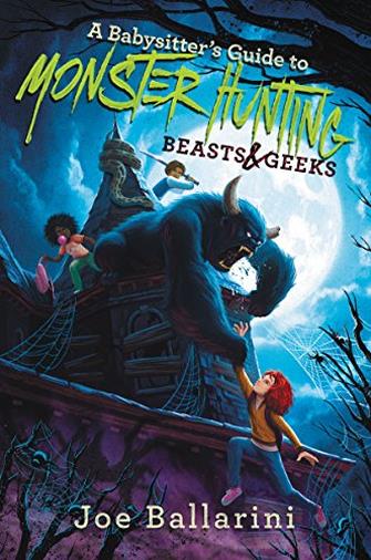 A Babysitter's Guide to Monster Hunting #2: Beasts & Geeks (Babysitter's Guide to Monsters) (English Edition)