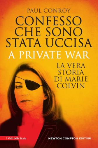 La biografia di Marie Colvin scritta da Paul Conroy