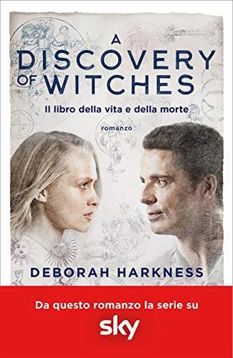 A discovery of witches. Il libro della vita e della morte