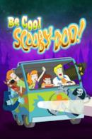 Poster Be Cool, Scooby-Doo!