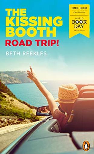 The Kissing Booth: Road Trip! di Beth Reekles