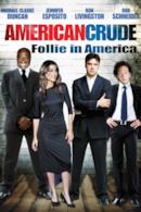 Poster American Crude - Follie in America
