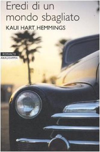 Eredi di un mondo sbagliato di Kaui Hart Hemmings