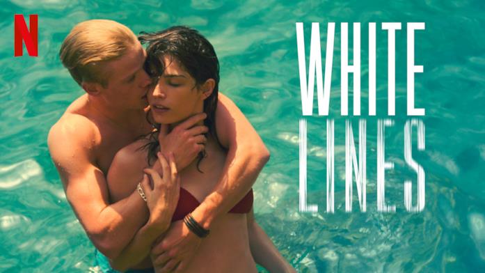 Nel Regno Unito 365 giorni e White Lines diventano (anche) un problema politico Il poster della serie Netflix White Lines con Tom Rhys Harries e Zoe Mulheims