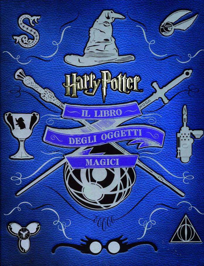 Harry Potter. Il libro degli oggetti magici di Jody Revenson Harry Potter. Il libro degli oggetti magici