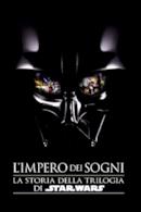 Poster L'impero dei sogni: La storia della trilogia di Star Wars