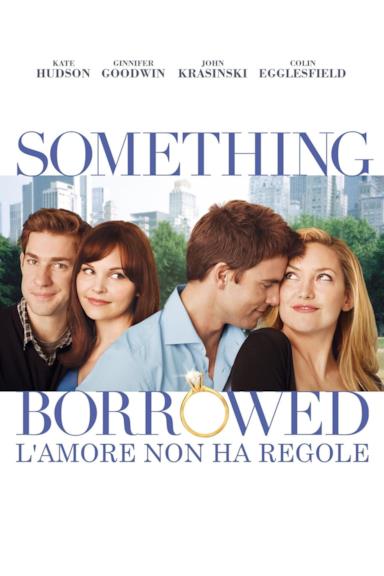 Poster Something Borrowed - L'amore non ha regole