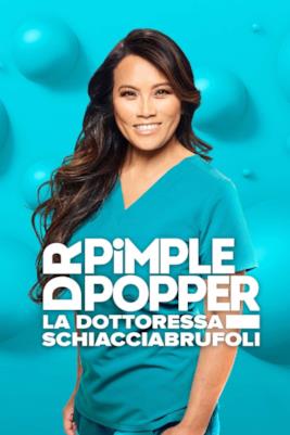 Poster Dr. Pimple Popper, la dottoressa schiacciabrufoli