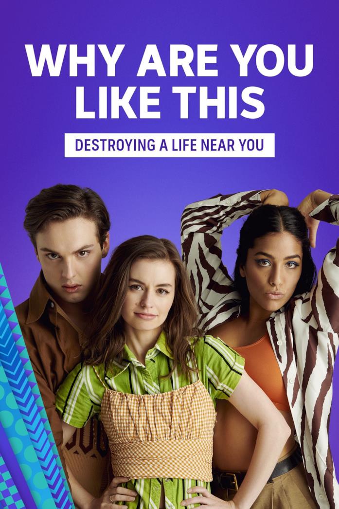 Il poster di Why Are You Like This Il cast nella locandina di Why Are You Like This