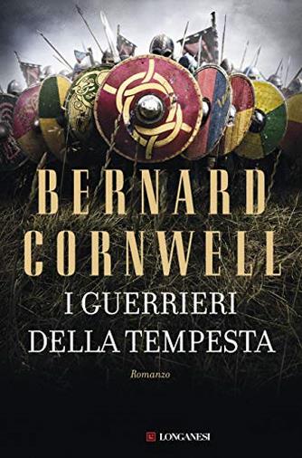 I guerrieri della tempesta di Bernard Cornwell