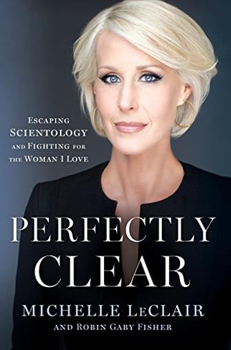 Perfectly Clear: Escaping Scientology and Fighting for the Woman I Love (English Edition)