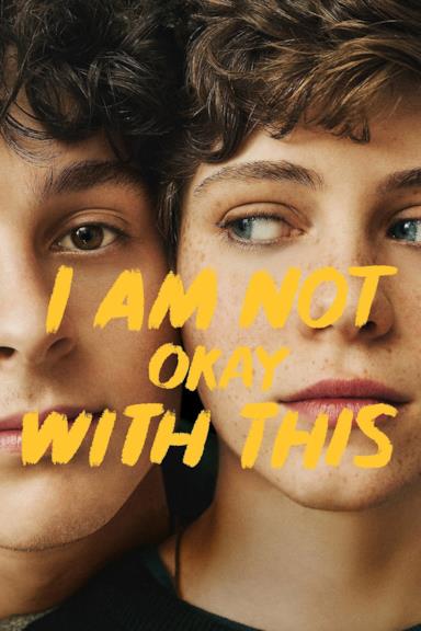 Poster I Am Not Okay With This