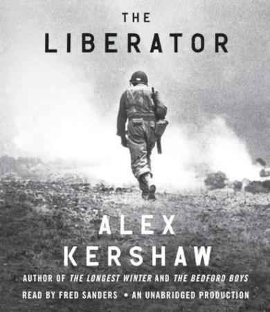 The Liberator: One World War II Soldier's 500-Day Odyssey from the Beaches of Sicily to the Gates of Dachau