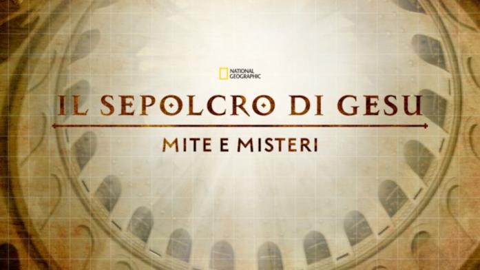 Il sepolcro di Gesù miti e misteri Il sepolcro di Gesù miti e misteri
