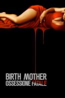 Poster Birth Mother - Ossessione fatale