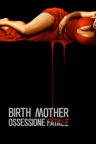 Poster Birth Mother - Ossessione fatale
