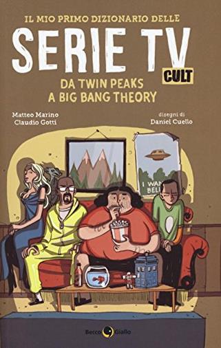 Il mio primo dizionario delle serie TV cult.