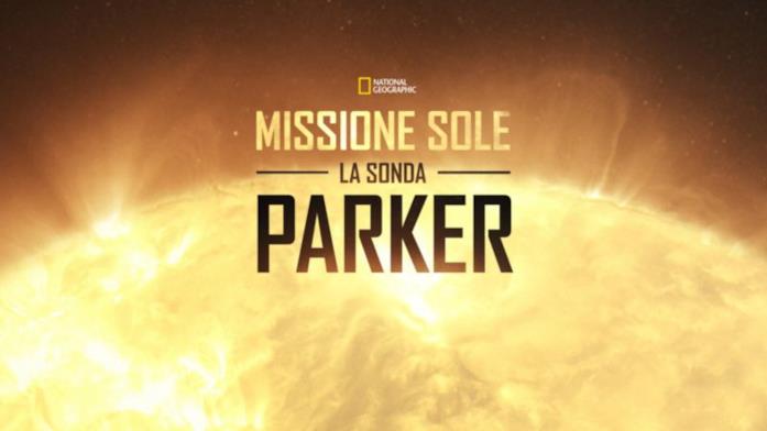 Missione sole la sonda Parker Missione sole la sonda Parker