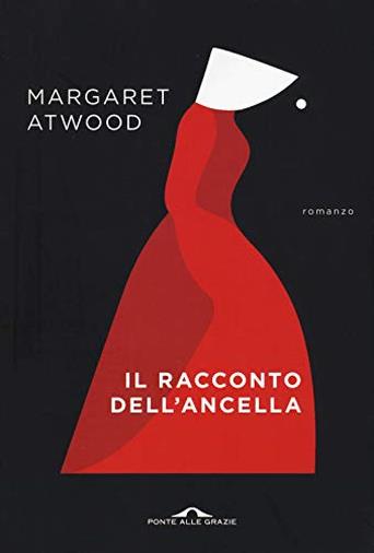 Il Racconto dell'Ancella di Margaret Atwood