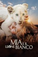 Poster Mia e il leone bianco