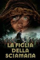 Poster La figlia della sciamana