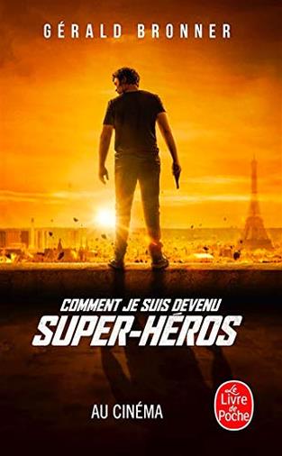 Comment je suis devenu super-héros di Gérald Bronner
