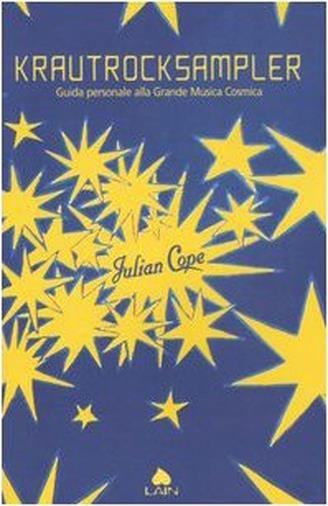 La guida di Julian Cope alla Kosmische Musik