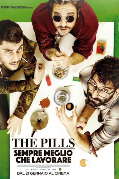 Poster The Pills - Sempre meglio che lavorare