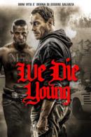 Poster We Die Young