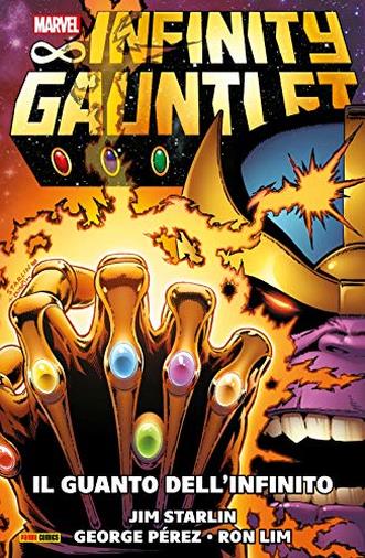 Infinity Gauntlet (1991) (Marvel Collection): Il Guanto Dell'Infinito