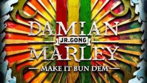 Skrillex & Damian Marley - Make It Bun Dem