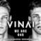 VINAI - WE ARE Episode 045