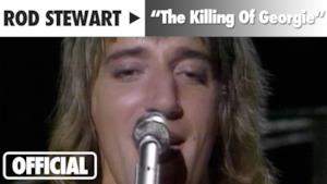 Rod Stewart - The Killing of Georgie (Pt. I and II) (Video ufficiale e testo)