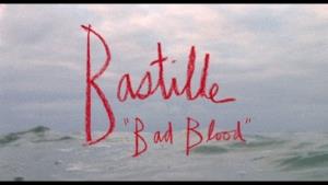 Bastille - Bad Blood (Video ufficiale e testo)