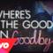 The Script - No Good In Goodbye (Lyrics Video e testo)