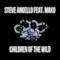 Steve Angello - Children of the Wild (feat. Mako) (Video ufficiale e testo)