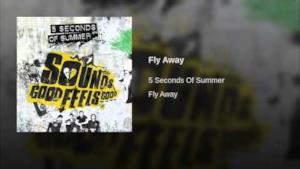 5 Seconds of Summer - Fly Away (Video ufficiale e testo)