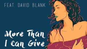 Kharfi - More Than I Can Give ft. David Blank