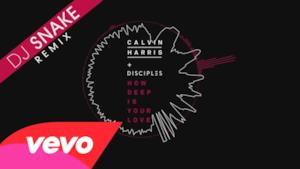 Calvin Harris & Disciples - How Deep Is Your Love (DJ Snake Remix) 