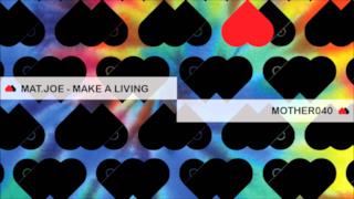 Mat.Joe - Make a Living (Video ufficiale e testo)