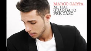 Marco Carta - Mi hai guardato per caso [Anteprima nuovo singolo 2012]