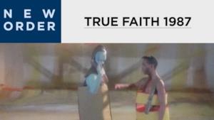 New Order - True Faith (Video ufficiale e testo)