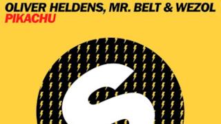 Oliver Heldens, Mr. Belt & Wezol - Pikachu (audio ufficiale)