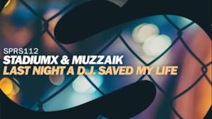 StadiumX - Last Night a D.J. Saved My Life (Video ufficiale e testo)