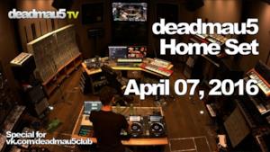 Deadmau5 Home Set 2016